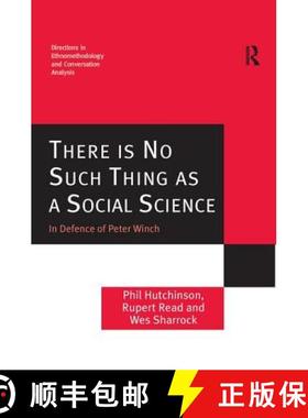 【3-4周达】There is No Such Thing as a Social Science: In Defence of Peter Winch [9781138256033]