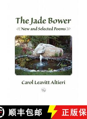 【3-4周达】The Jade Bower: New and Selected Poems [9781419655944]