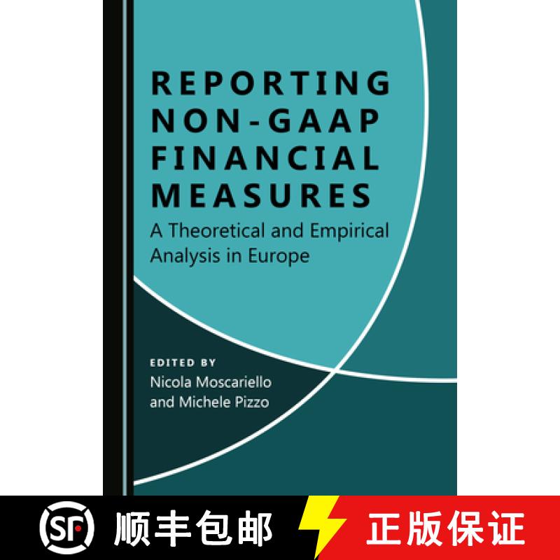 预订 Reporting Non-GAAP Financial Measures : A Theoretical and Empirical Analysis in Europe [9781527542372]