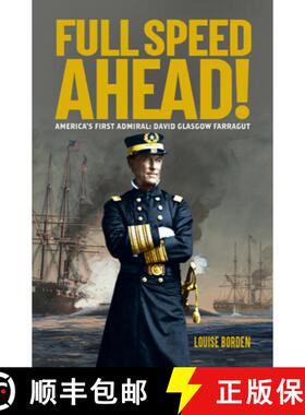 【3-4周达】Full Speed Ahead!: America's First Admiral: David Glasgow Farragut [9781684379057]