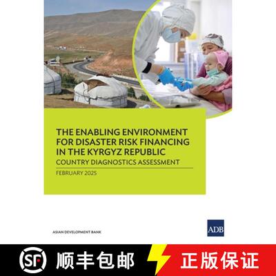 【3-4周达】The Enabling Environment for Disaster Risk Financing in the Kyrgyz Republic: Country Diagn... [9789292771782]