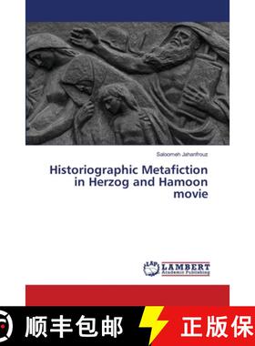 预订 Historiographic Metafiction in Herzog and Hamoon movie [9786202815505]