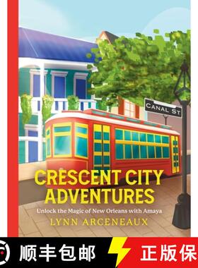 预订 Crescent City Adventures: Unlock the Magic of New Orleans with Amaya [9798822933361]