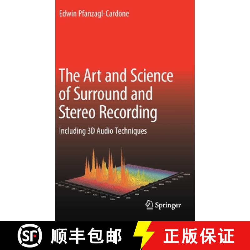 【3-4周达】Art and Science of Surround- and Stereo-Recording: Including a Section on 3D-Audio techniques [9783709148891]