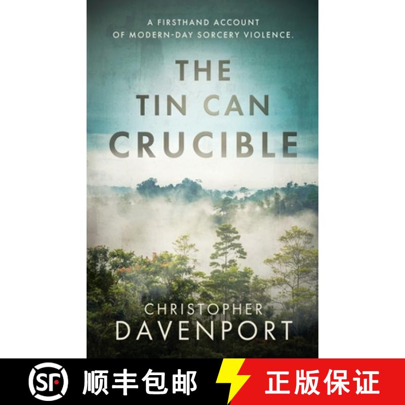 【2-3周达】The Tin Can Crucible: A firsthand account of modern-day sorcery violence [9781839012198]