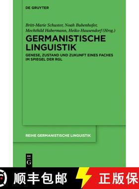 预订 Germanistische Linguistik: Genese, Zustand Und Zukunft Eines Faches Im Spiegel Der Rgl [9783111323640]