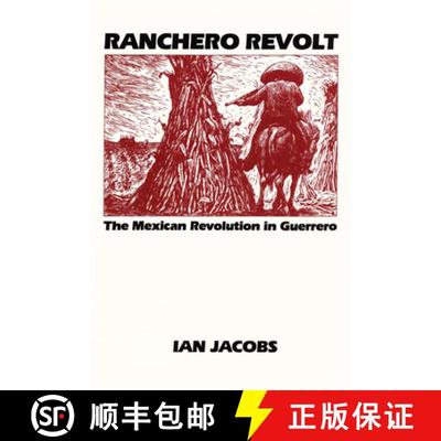【3-4周达】Ranchero Revolt: The Mexican Revolution in Guerrero [9780292741195]