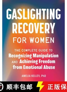 【3-4周达】Gaslighting Recovery for Women: The Complete Guide to Recognizing Manipulation and Achievi... [9780593690468]