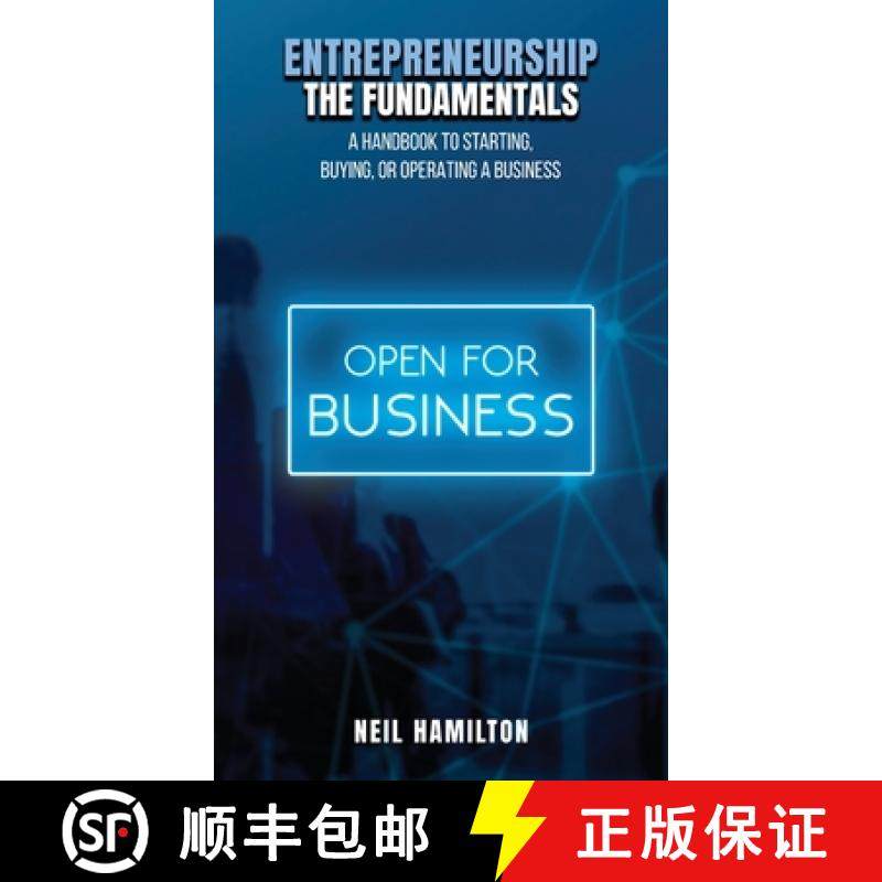 预订 Entrepreneurship - The Fundamentals: A Handbook to Starting, Buying, or Operating a Business [9781965134863]