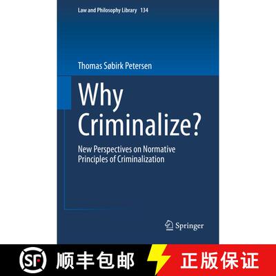 【3-4周达】精装 Why Criminalize? : New Perspectives on Normative Principles of Criminalization [9783030346898]