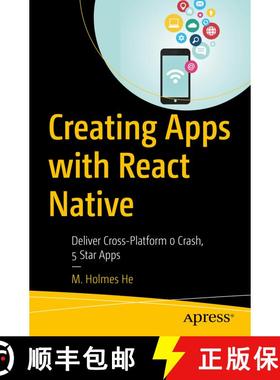 【3-4周达】Creating Apps with React Native : Deliver Cross-Platform 0 Crash, 5 Star Apps (1st ed.) [9781484280416]