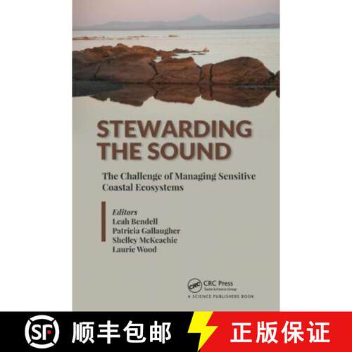 【3-4周达】Stewarding the Sound: The Challenge of Managing Sensitive Coastal Ecosystems [9780367779856]