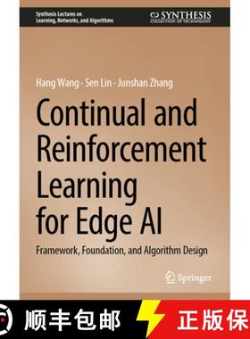【3-4周达】Continual and Reinforcement Learning for Edge AI : Framework, Foundation, and Algorithm De... [9783031843624]