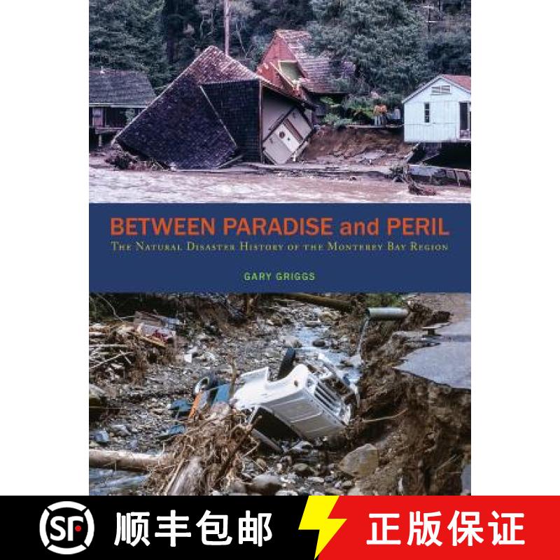 【3-4周达】Between Paradise and Peril: The Natural Disaster History of the Monterey Bay Region [9781732709300]