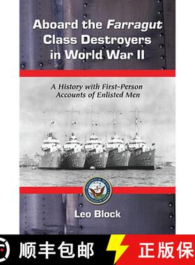 【3-4周达】Aboard the Farragut Class Destroyers in World War II : A History with First-Person Account... [9780786442225]