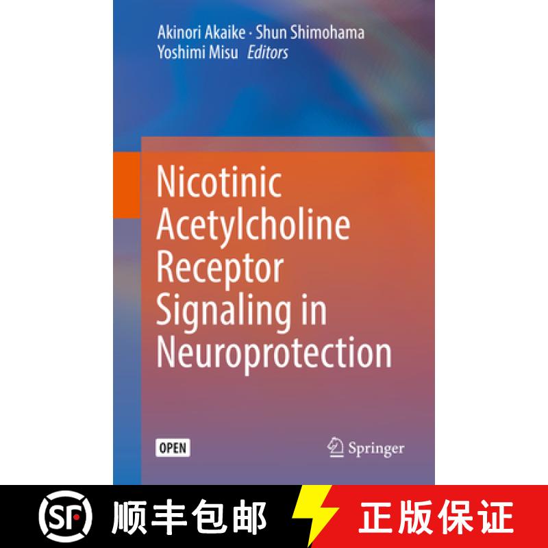 【3-4周达】Nicotinic Acetylcholine Receptor Signaling in Neuroprotection [9789811084874]
