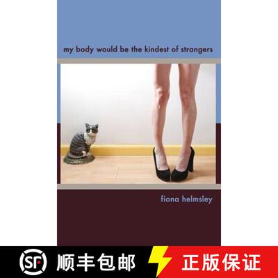【3-4周达】My Body Would be the Kindest of Strangers [9781942086024]