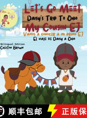 【3-4周达】Let's Go Meet My Cousin EJ: Daisy's Trip To Ohio (English and Spanish): Daisy's Trip To Oh... [9781088224632]