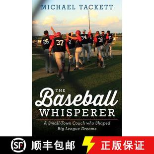【3-4周达】The Baseball Whisperer: A Small-Town Coach Who Shaped Big League Dreams [9780544387645]