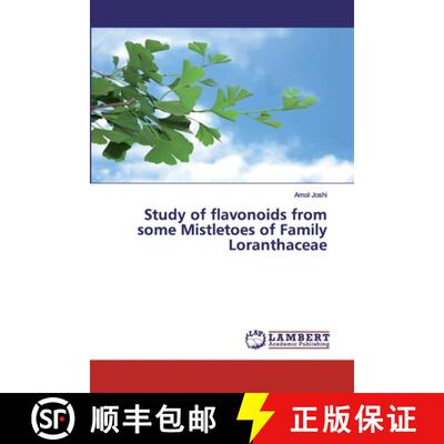 预订 Study of flavonoids from some Mistletoes of Family Loranthaceae [9786202523998]