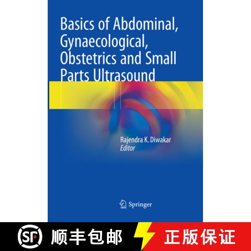 【3-4周达】Basics of Abdominal, Gynaecological, Obstetrics and Small Parts Ultrasound [9789811352539]