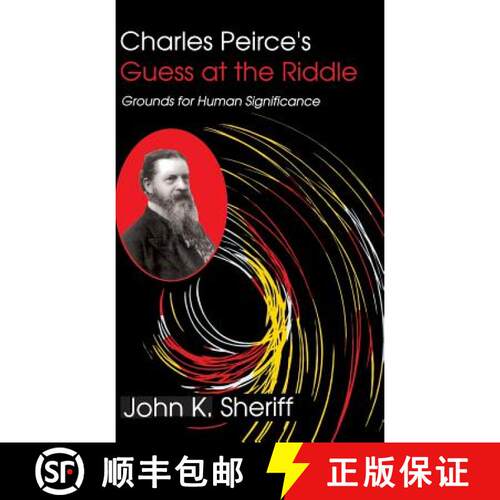 【3-4周达】精装 Charles Peirce's Guess at the Riddle: Grounds for Human Significance [9780253352040]