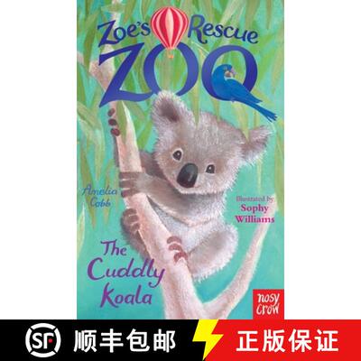 【3-4周达】Zoe's Rescue Zoo: The Cuddly Koala [9780857634474]