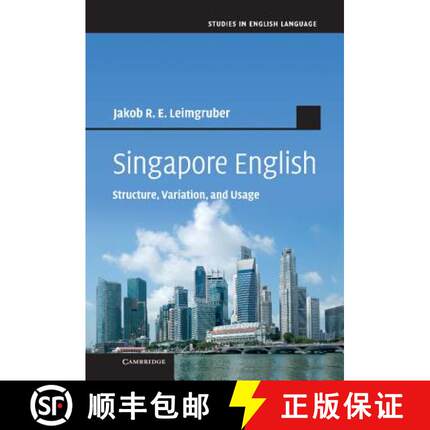 【3-4周达】Singapore English: Structure, Variation, and Usage - Singapore English: Structure, Variati... [9781107027305]