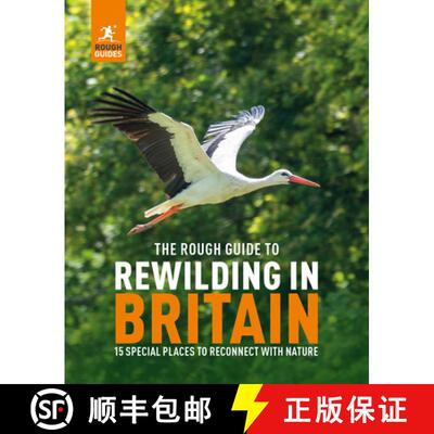 【3-4周达】The Rough Guide to Rewilding in Britain: 15 Special Places to Reconnect with Nature: 20 Sp... [9781835290118]