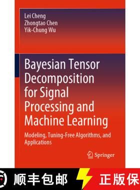 【3-4周达】Bayesian Tensor Decomposition for Signal Processing and Machine Learning: Modeling, Tuning... [9783031224409]