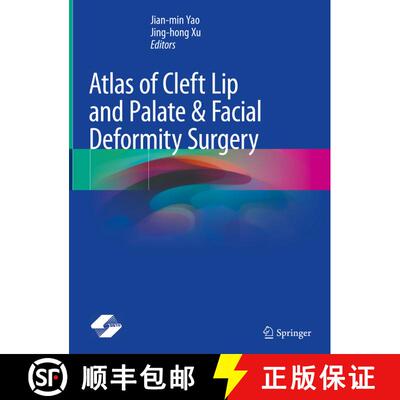【3-4周达】精装 Atlas of Cleft Lip and Palate & Facial Deformity Surgery [9789811544187]