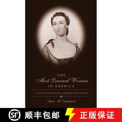 【3-4周达】The Most Learned Woman in America – A Life of Elizabeth Graeme Fergusson [9780271058504]