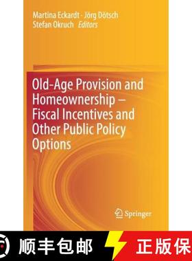 【3-4周达】Old-Age Provision and Homeownership - Fiscal Incentives and Other Public Policy Options [9783319752105]