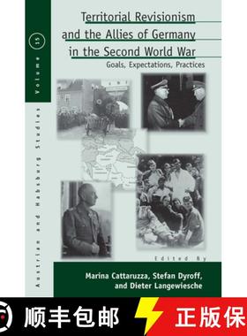 【3-4周达】Territorial Revisionism and the Allies of Germany in the Second World War: Goals, Expectat... [9781782389200]