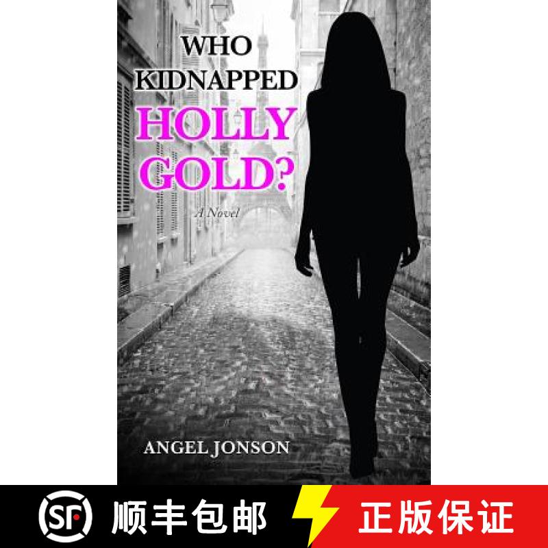 【3-4周达】Who Kidnapped Holly Gold? [9780998334110]