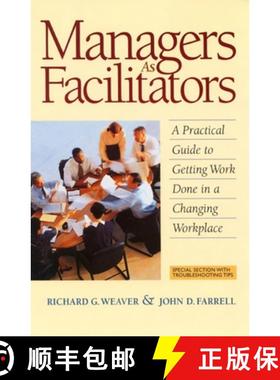 【3-4周达】Managers as Facilitators: A Practical Guide to Getting the Work Done in a Changing Workplace [9781576750544]
