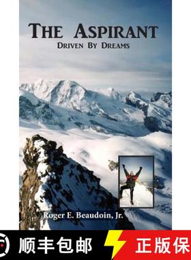 预订 The Aspirant: Becoming a Climber, Mountain Peaks & the Matterhorn [9781938517495]