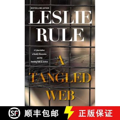【3-4周达】A Tangled Web: A Cyberstalker, a Deadly Obsession, and the Twisting Path to Justice. [9780806539973]