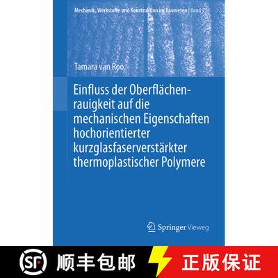 【3-4周达】Einfluss der Oberflächenrauigkeit auf die mechanischen Eigenschaften hochorientierter kur... [9783658436179]