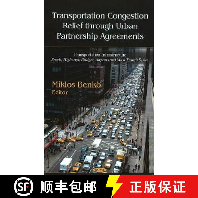 【4周达】Transportation Congestion Relief Through Urban Partnership Agreements [9781608760398]