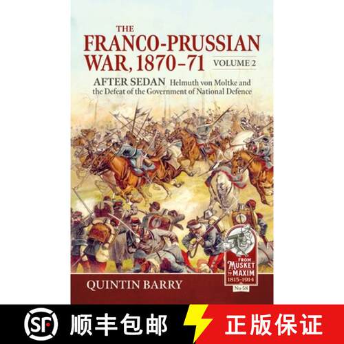 【3-4周达】The Franco-Prussian War 1870-71 Volume 2: After Sedan. Helmuth Von Moltke and the Defeat o... [9781806721054]