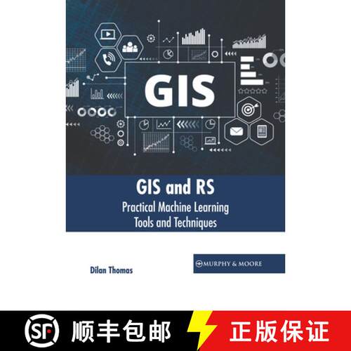 【3-4周达】精装 GIS and Rs: Practical Machine Learning Tools and Techniques [9781639877454]