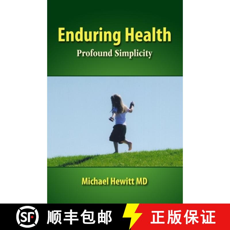 【2-3周达】Enduring Health: Profound Simplicity [9780615723167]