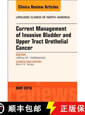 【3-4周达】Current Management of Invasive Bladder and Upper Tract Urothelial Cancer, an Issue of Urol... [9780323583787]