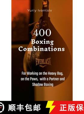 【3-4周达】400 Boxing Combinations: For Working on the Heavy Bag, on the Paws, with a Partner and Sha... [9781446676042]