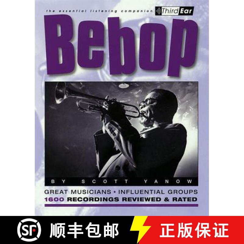 【3-4周达】Bebop : Third Ear: The Essential Listening Companion [9780879306083]