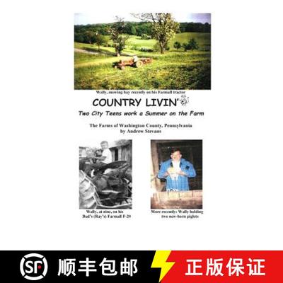 【3-4周达】COUNTRY LIVIN' Two City Teens Work a Summer on the Farm: The Farms of Washington County, P... [9780984834013]