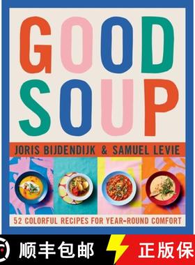 【3-4周达】Good Soup: 52 Colorful Recipes for Year-Round Comfort (Soups and Stews Cookbook) [9798986640662]