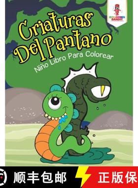 【3-4周达】Criaturas Del Pantano: Niño Libro Para Colorear [9780228217480]