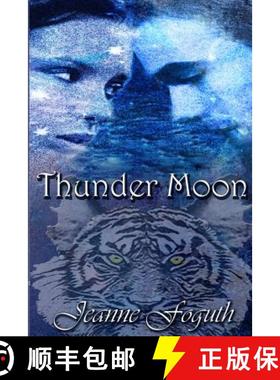 预订 Thunder Moon: Book 2 of the Chatterre Triology [9780991333882]